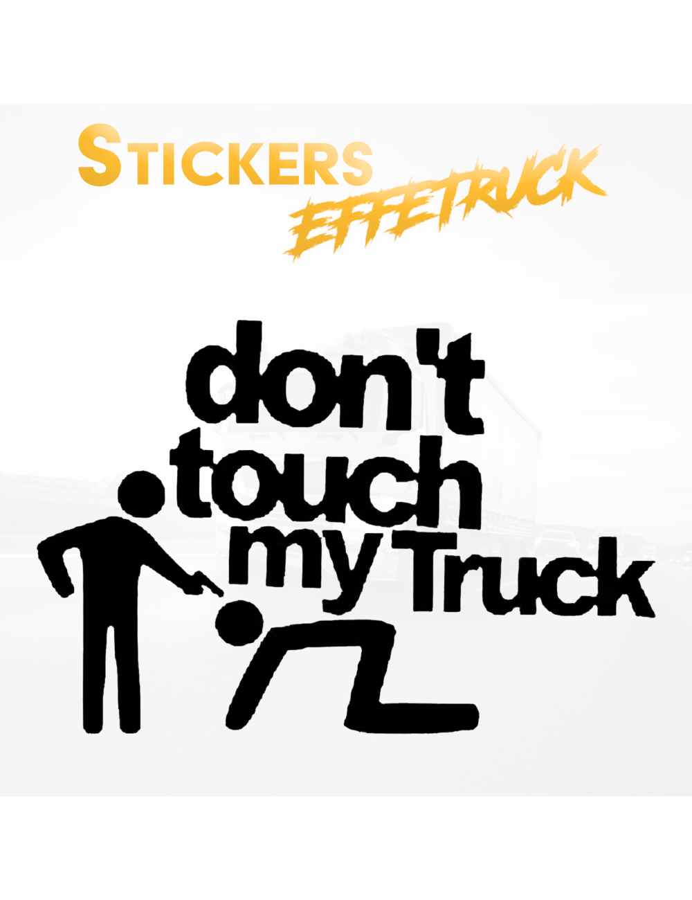 DON'T TOUCH MY TRUCK - Adesivo prespaziato Personalizzato